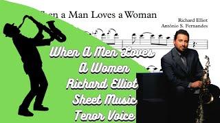 When A Men Loves A Women - Richard Elliot [SheetMusic] Tenor Sax PlayAlong