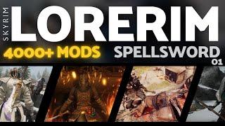 LoreRim 3.0 Overhaul - Spellsword - Part 01 - 4000+ mods ultra modded skyrim wabbajack modpack