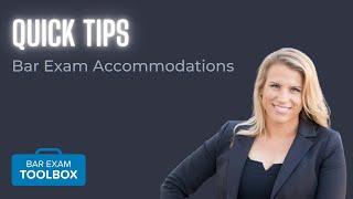 Bar Exam Accommodations Basics: Quick Tips