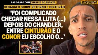 EXCLUSIVO! CHARLES DO BRONXS DESABAFA SOBRE REVANCHE COM CHANDLER E REVELA PREFERÊNCIA PARA FUTURO