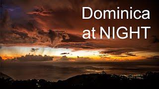 Dominica At Night - exploration in 4K