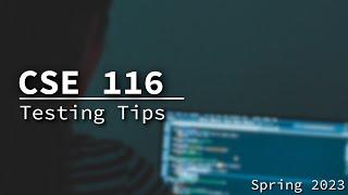 [CSE 116] Testing Tips and Debugging Monday April 17, 2023