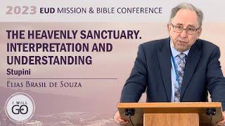 Elias Brasil De Souza: The heavenly Sanctuary. Interpretation and Understanding