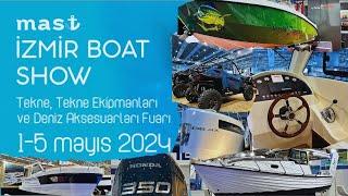 2024 İZMİR TEKNE VE YAT FUARI  I MAST 2024 I TEKNE FİYATLARI I BOAT AND YACHT FAİR