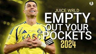 Cristiano Ronaldo ● Empty Out Your Pockets | Juice WRLD ᴴᴰ