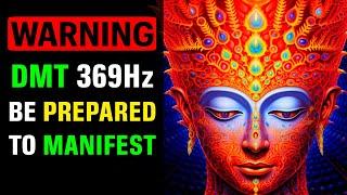 Unlock the HIDDEN POWER of 369Hz DMT Music for Manifestation Tonight!