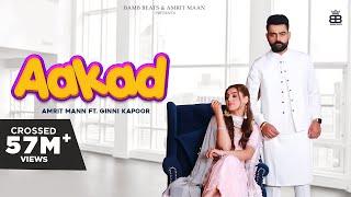 Aakad (Official Video) : Amrit Maan | Desi Crew | Punjabi Song