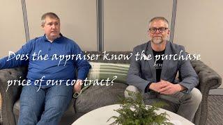 Does the appraiser know the purchase price in our contract?