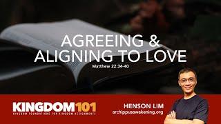 KINGDOM101 #134 Agreeing & Aligning to Love