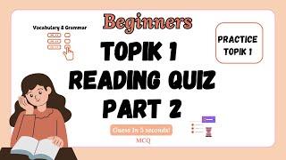 TOPIK 1 Reading Practice Quiz For Beginners Solved Part 2 | Practice Questions For TOPIK 1