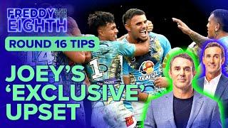 Freddy and The Eighth's Tips - Round 16 | NRL on Nine