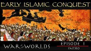 War of the Worlds - EP 1 - Intro / Early Islamic Conquest