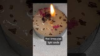 How I dress a tea light candle for Witchcraft!