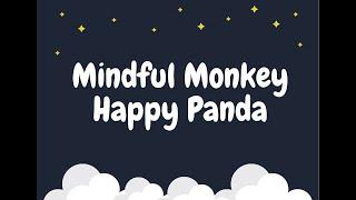 Mindful Monkey, Happy Panda