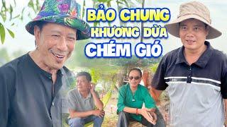 Cười Muốn Bể Bụng Danh Hài Bảo Chung Ngồi Chém Gió Với Khương Dừa Khi Quay Phim Mới - Bảo Chung Vlog