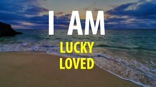 I AM Wealthy, Healthy, Lucky, Loved - Affirmations to Manifest Good Things (While You Sleep)