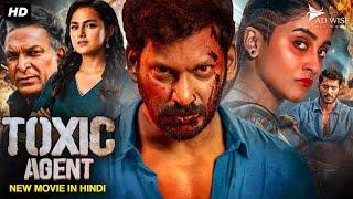 Vishal's TOXIC AGENT - Full Hindi Dubbed Movie | Regina Cassandra, M. Nassar | South Action Movie