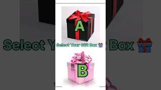 Select Your Gift Box  #edit #gift #duet #chooseyourgiftbox #shortvideos #viral #giftboxchallenge