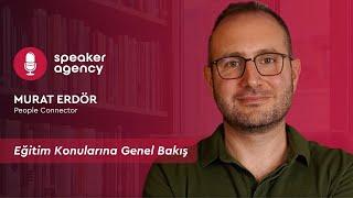 Eğitim Konularına Genel Bakış | Murat Erdör