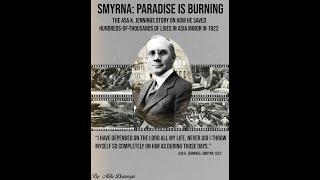 Smyrna - Paradise is Burning, The Asa K  Jennings Story (FULL Version)