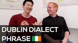 How to Speak Dublin Dialect Phrases with Dublin Accent  [Korean Billy]