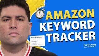 How to Track Your Amazon Keyword Ranks Daily Or Hourly | Keyword Tracker Pro Training