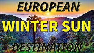 Winter Sun Destinations in Europe 2023