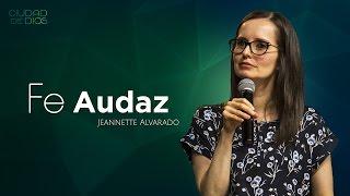 Jeannette Alvarado | Fe Audaz