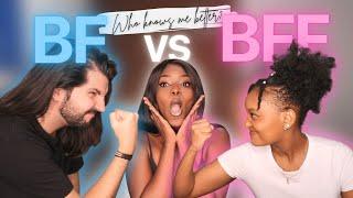 Who knows me better? BF vs BFF | long distance boyfriend vs bestfriend tag