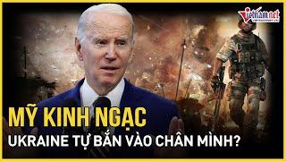 Mỹ kinh ngạc, Ukraine đang tự 'bắn' vào chân mình? | Báo VietNamNet