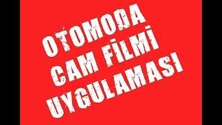 OTOMODA CAM FİLMİ UYGULAMASI