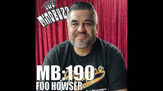 MB:190 with Foo Howser, Californiography