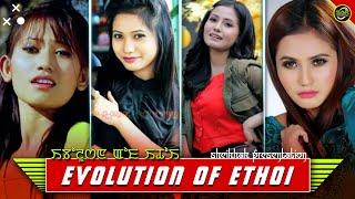 Evolution of Ethoi Oinam | Manipuri Actress | Read the Description