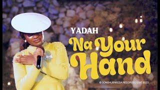 Yadah - Na your Hand (Official Video)