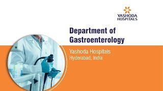 Gastroenterology | Department of Gastroenterology | Yashoda Hospitals, Hyderabad