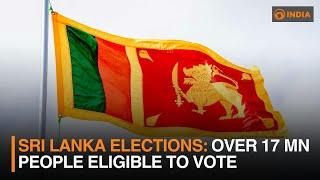 Sri Lanka Elections: Over 17 mn people eligible to vote | DD India