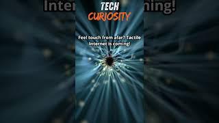 Tech curiosity: Tactile Internet? #TechCuriositie #SurprisingFacts #innovation