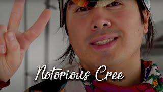 Notorious Cree – Moving Through Life With Love