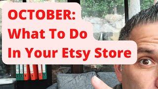 OCTOBER: What To Do In Your Etsy Store