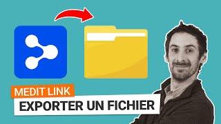 Comment exporter un fichier sur Medit Link ?