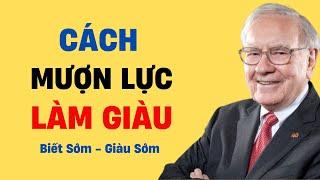 Quy Tắc "MƯỢN LỰC" Của Người Giàu, Muốn GIÀU Nhất Định Phải Biết.