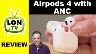 Apple Airpods 4 with Active Noise Cancellation (ANC) Review