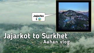 Jajarkot to Surkhet vlog video | Aahan vlog |