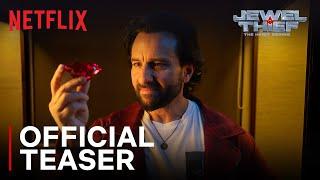 Jewel Thief - The Heist Begins | Saif Ali Khan, Jaideep Ahlawat | Official Teaser | Netflix