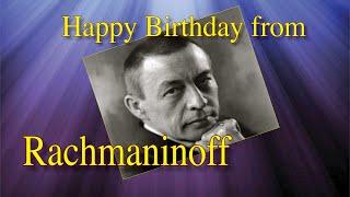 Happy Birthday from Sergei Rachmaninov • Werner Elmker, piano [HQ]