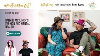 #NurtureYourZest Simon Bourne & Ashleigh King chat about bankruptcy, men's fashion and mental health