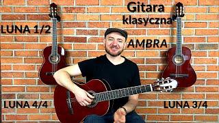 Gitara klasyczna AMBRA LUNA - dobre brzmienie w niskiej cenie !