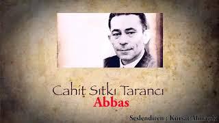 Cahit Sitki Taranci - Abbas  ( Hikaye / Öykü / Sesli Kitap )