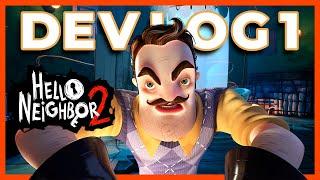 Hello Neighbor 2 DevLog EP. 1 - What's Beyond The Basement