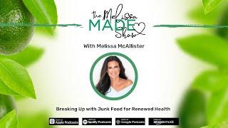 Melissa McAllister: Breaking Up with Junk Food for Renewed Health